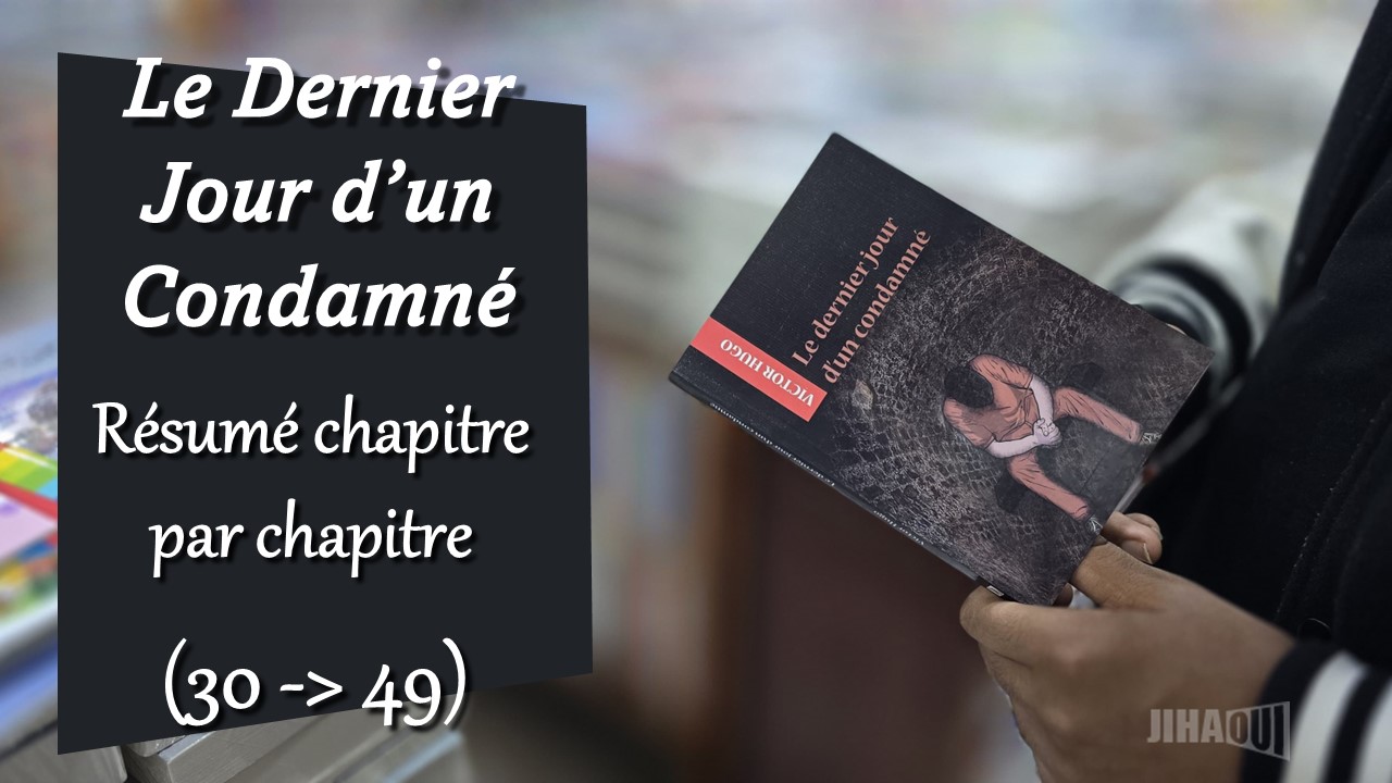 You are currently viewing Le Dernier Jour d’un Condamné | Résumé par chapitre [30-49]