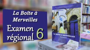 Lire la suite à propos de l’article La Boîte à Merveilles | Examen régional n° 6