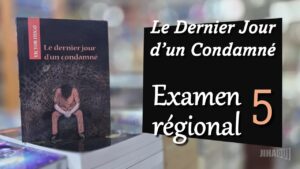 Lire la suite à propos de l’article Le Dernier Jour d&rsquo;un Condamné | Examen régional n° 5